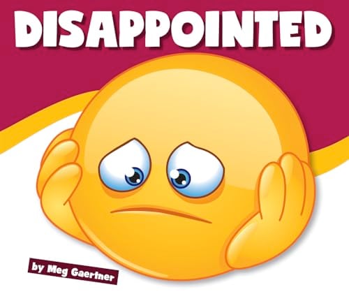 Disappointed (Learning About Emotions)