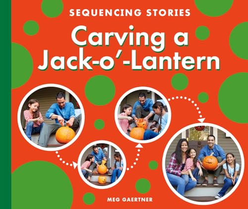 Carving a Jack-o'-Lantern (Sequencing Stories)