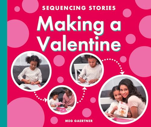 Making a Valentine (Sequencing Stories)