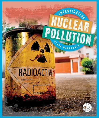 Investigating Nuclear Pollution (Investigating Pollution)
