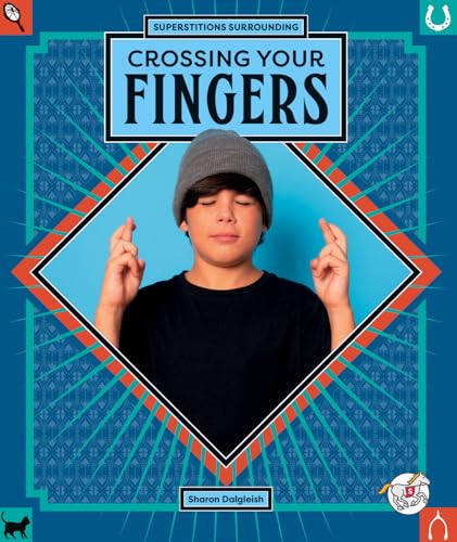 Crossing Your Fingers (Scoop on Superstitions)