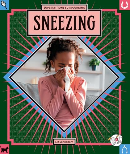 Sneezing (Scoop on Superstitions)