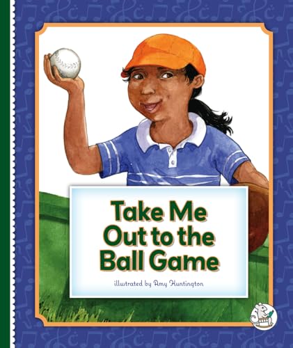 Take Me Out to the Ball Game (Classic Children's Songs)