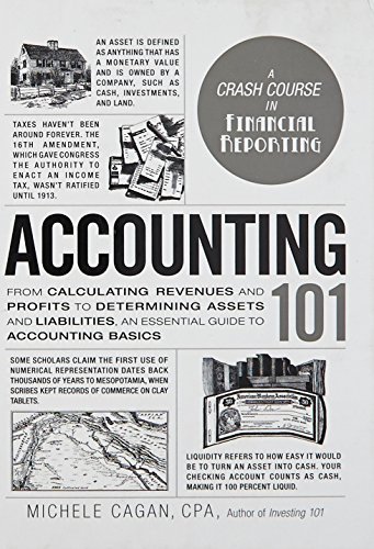 Accounting 101: From Calculating Revenues and Profits to Determining Assets and Liabilities, an Essential Guide to Accounting Basics (Adams 101)