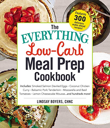 Low-Carb Meal Prep Cookbook (The Everything)