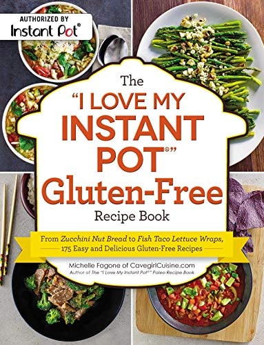 The "I Love My Instant Pot" Gluten-Free Recipe Book