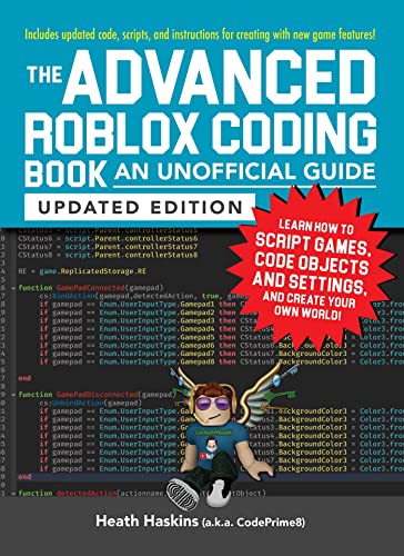 The Advanced Roblox Coding Book: An Unofficial Guide (Unofficial Roblox, Updated Edition)