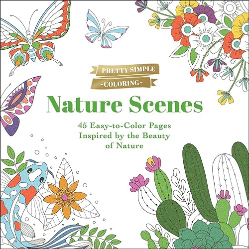 Nature Scenes: 45 Easy-to-Color Pages Inspired by the Beauty of Nature (Pretty Simple Coloring)