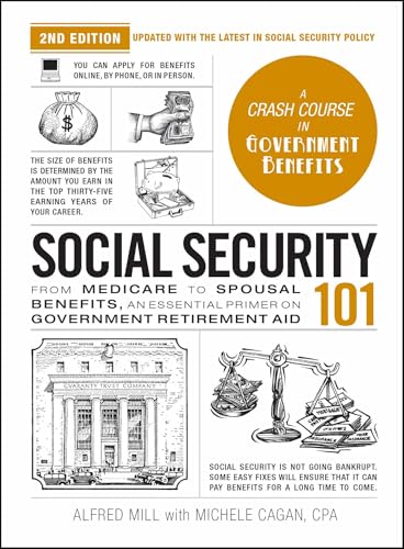 Social Security 101: A Crash Course in Government Benefits (2nd Edtiion)