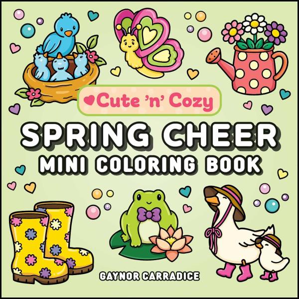 Spring Cheer Mini Coloring Book (Cute 'n' Cozy)