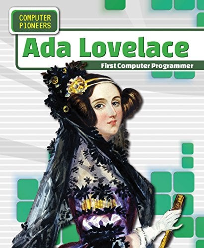 Ada Lovelace: First Computer Programmer (Computer Pioneers)