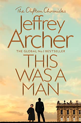 This Was a Man (The Clifton Chronicles, Bk. 7)