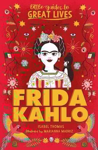 Frida Kahlo (Little Guide to Great Lives)