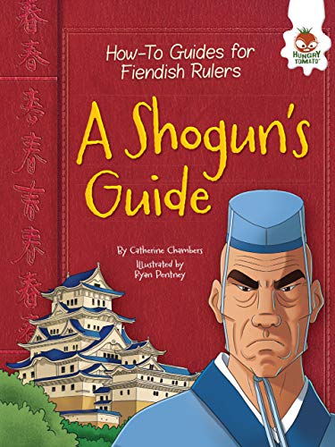 A Shogun's Guide (How-To Guides for Fiendish Rulers)