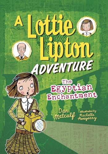 The Egyptian Enchantment(A Lottie Lipton Adventure, Bk. 3)