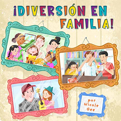 ¡Diversión en Familia! (Caring for Ourselves and Others, Bk. 3)