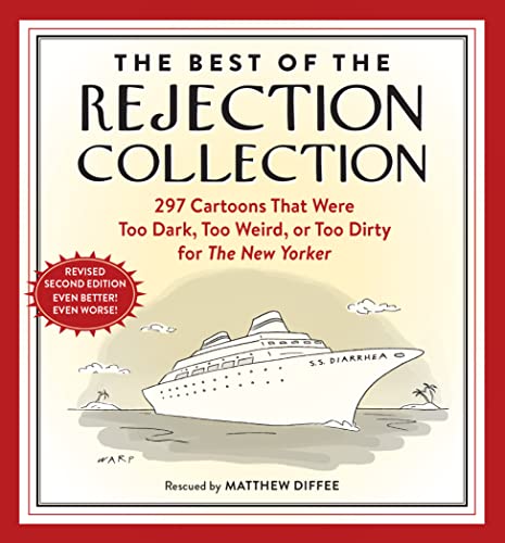 The Best of the Rejection Collection: 297 Cartoons That Were Too Dark, Too Weird, or Too Dirty for The New Yorker (Second Edition)