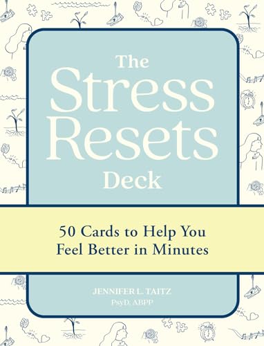 The Stress Resets Deck: 50 Cards to Help You Feel Better in Minutes