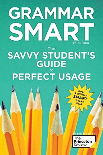 Grammar Smart: The Savvy Student's Guide to Perfect Usage (Smart Guides, Fourth Edition)