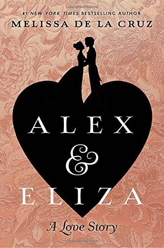 Alex and Eliza: A Love Story (Alex & Eliza, Bk.1)