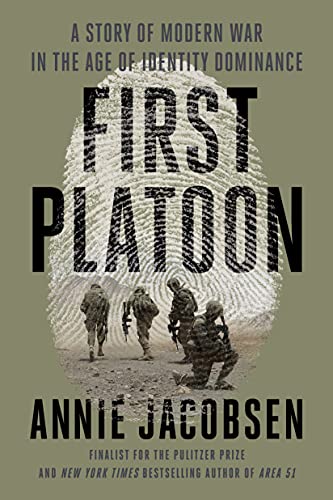 First Platoon: A Story of Modern War in the Age of Identity Dominance