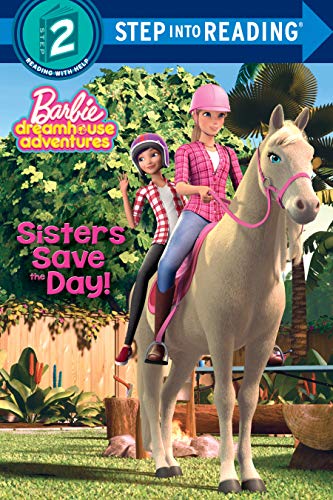 Sisters Save the Day! (Barbie Dreamhouse Adventures, Step into Reading Level 2)