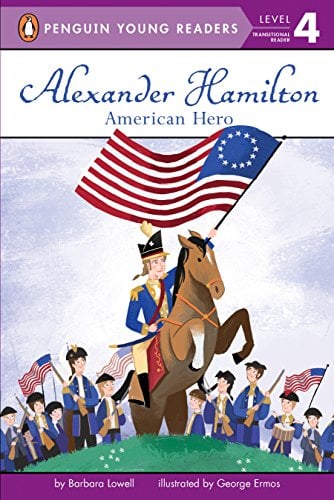Alexander Hamilton: American Hero (Penguin Young Readers, Level 4)