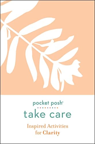 Take Care: Inspired Activities for Clarity (Pocket Posh)