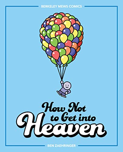 How Not to Get Into Heaven (Berkeley Mews Comics, Volume 2)