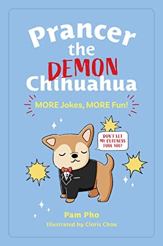 Prancer the Demon Chihuahua: More Jokes, More Fun! (Volume 2)
