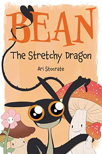 Bean The Stretchy Dragon (Sally & Bean)