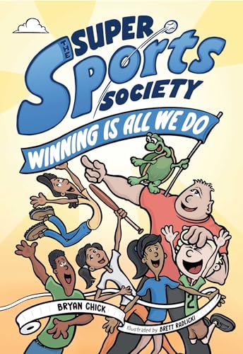 Winning Is All We Do (The Super Sports Society, Bk. 2)