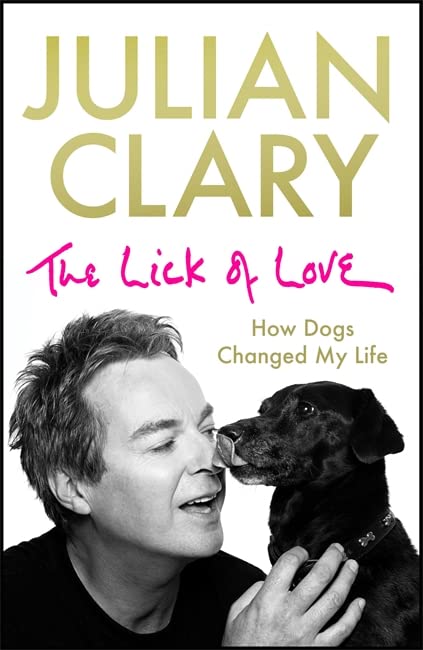 The Lick of Love: How Dogs Changed My Life