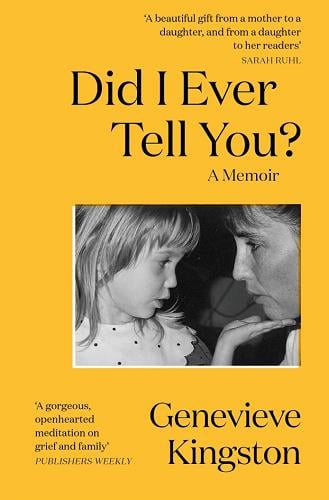 Did I Ever Tell You? A Memoir