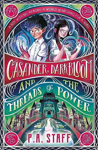 Casander Darkbloom and the Threads of Power (Casander Darkbloom, Bk. 1)