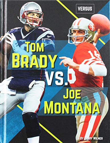 Tom Brady vs. Joe Montana (Versus)