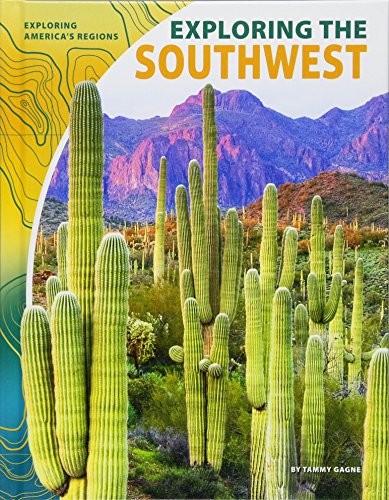 Exploring the Southwest (Exploring America's Regions)