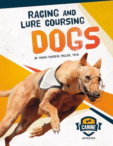 Racing and Lure Coursing Dogs (Canine Athletes)