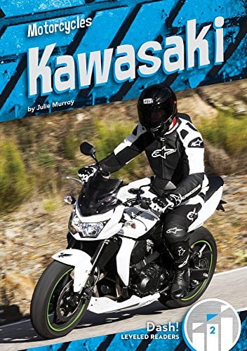 Kawasaki (Motorcycles, Dash! Leveled Readers, Level 2)