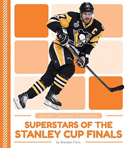 Superstars of the Stanley Cup Finals (Sports' Greatest Superstars)