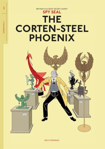 The Corten-Steel Phoenix (Spy Seal, Volume 1)