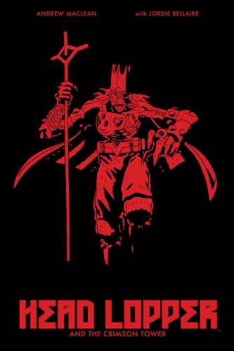Head Lopper  the Crimson Tower (Head Lopper, Volume 2)
