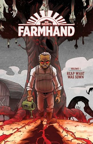 Reap What Was Sown (Farmhand, Volume 1)