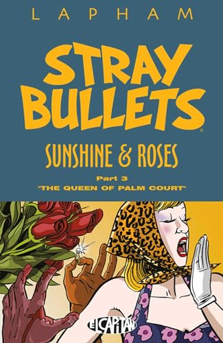 The Queen of the Court (Stray Bullets: Sunshine & Roses, Volume 3)