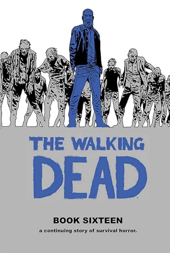 The Walking Dead (Volume 16)
