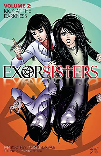 Kick at the Darkness (Exorsisters, Volume 2)