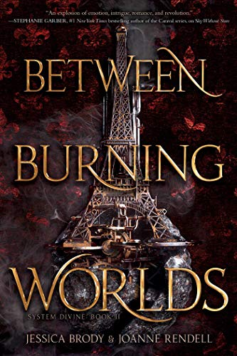 Between Burning Worlds (System Divine, Bk. 2)
