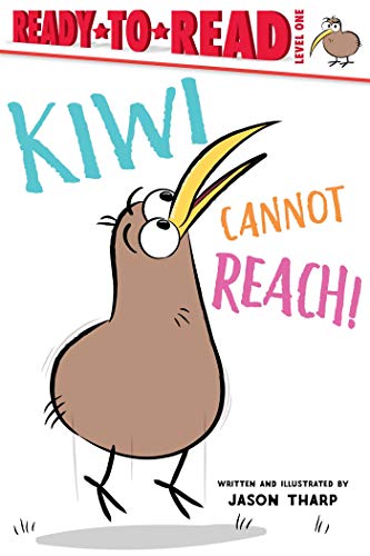Kiwi Cannot Reach! (Ready-To-Read, Level 1)