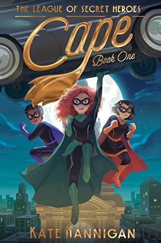 Cape (The League of Secret Heroes, Bk. 1)