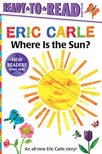 Where Is the Sun? (The World of Eric Carle, Ready-To-Read, Ready-To-Go!)